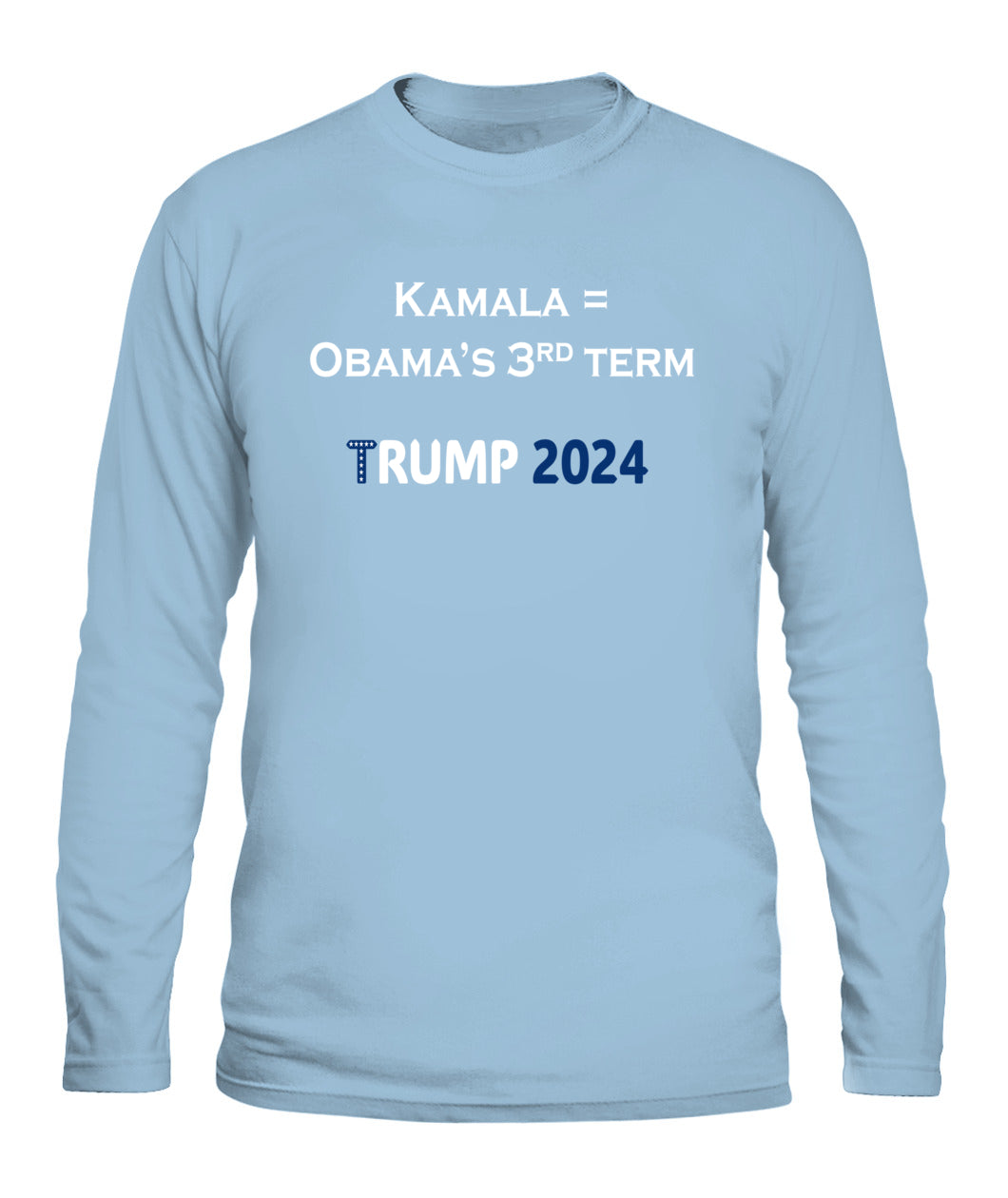 Kamala = Obama's Third Term Long Sleeve 